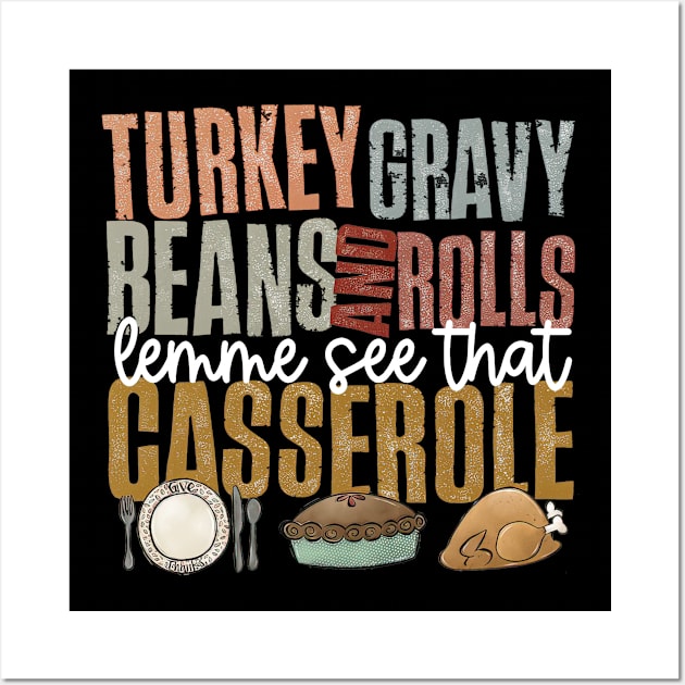 Turkey Gravy Beans And Rolls Let Me See That Casserole Thanksgiving Hallothanksmas Wall Art by Ashviirn